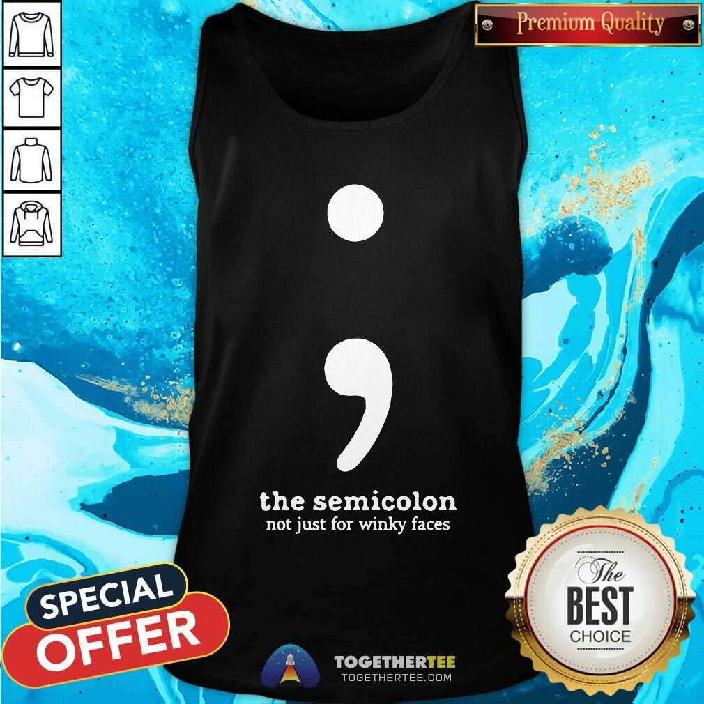 The Semicolon Not Just For Winky Faces Shirt - Image 4