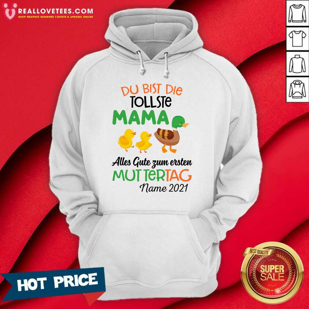 Funny Duck Du Bist Die Tollste Mama Alles Gute Zum Ersten Muttertag Name 2021 Shirt - Image 5