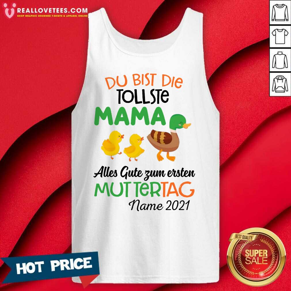 Funny Duck Du Bist Die Tollste Mama Alles Gute Zum Ersten Muttertag Name 2021 Shirt - Image 2