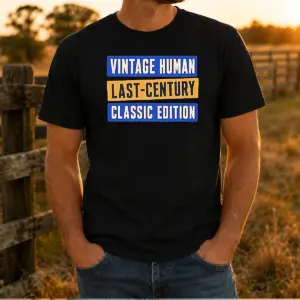 Premium Vintage Human Last Century Classic Edition Shirt