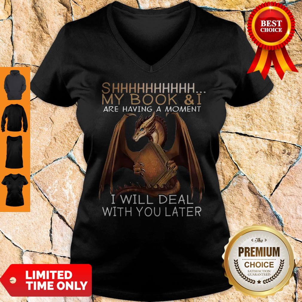 Dragon Shhh My Book And I Are Having A Moment I Will Deal With You Later Shirt - Image 2