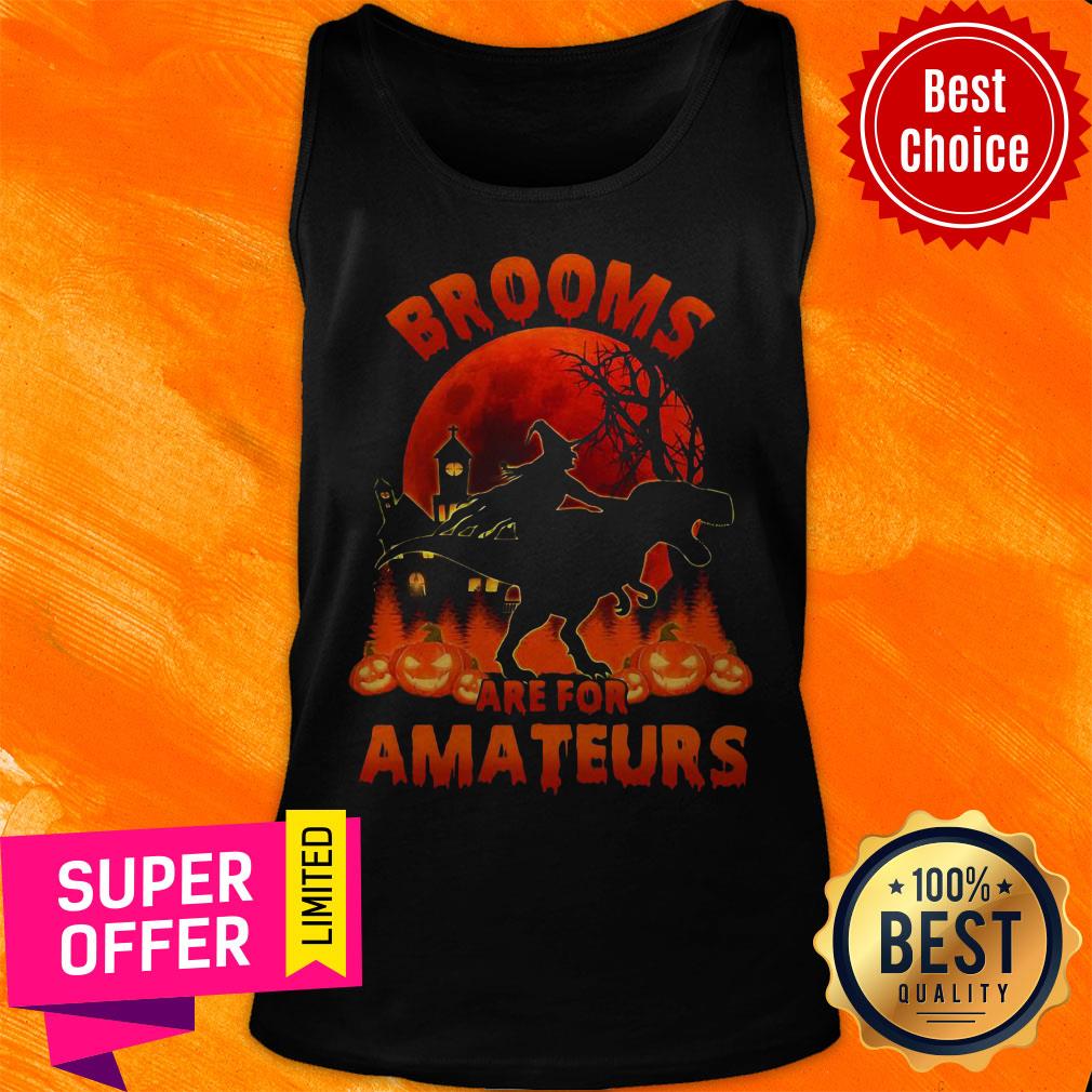 Funny Witch Riding Dinosaurs Brooms Are For Amateurs Halloween Shirt - Image 5