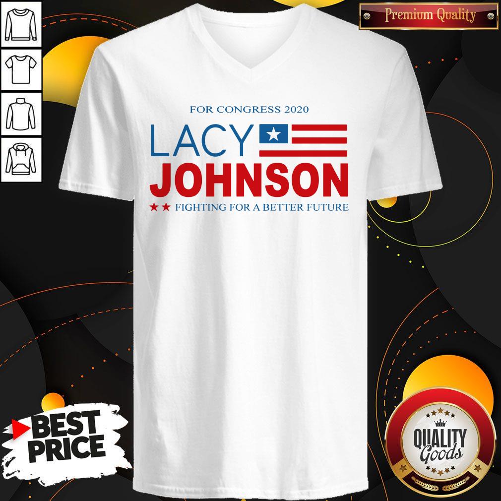 For Congress 2020 Lacy Johnson Fighting For A Better Future Shirt - Image 3
