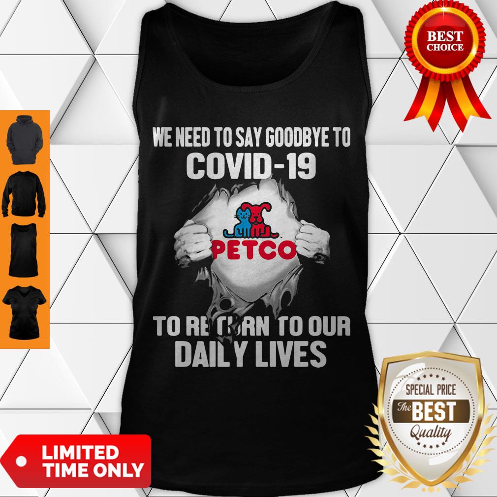 Petco We Need To Say Goodbye To Covid 19 To Return To Our Daily Lives Hands Shirt - Image 4
