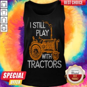 Alternative view of Good I Still Play With Tractors Shirt