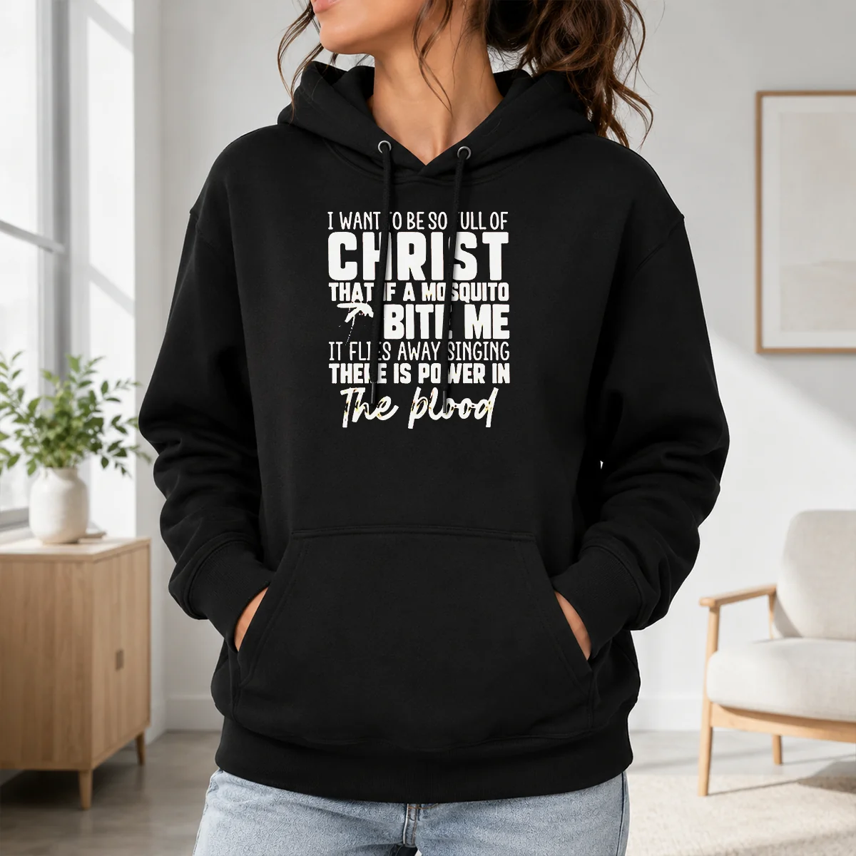 Good I Want To Be So Full Of Christ That If A Mosquito Bite Me It Flies Away Singing There Is Power In The Blood Shirt - Image 7