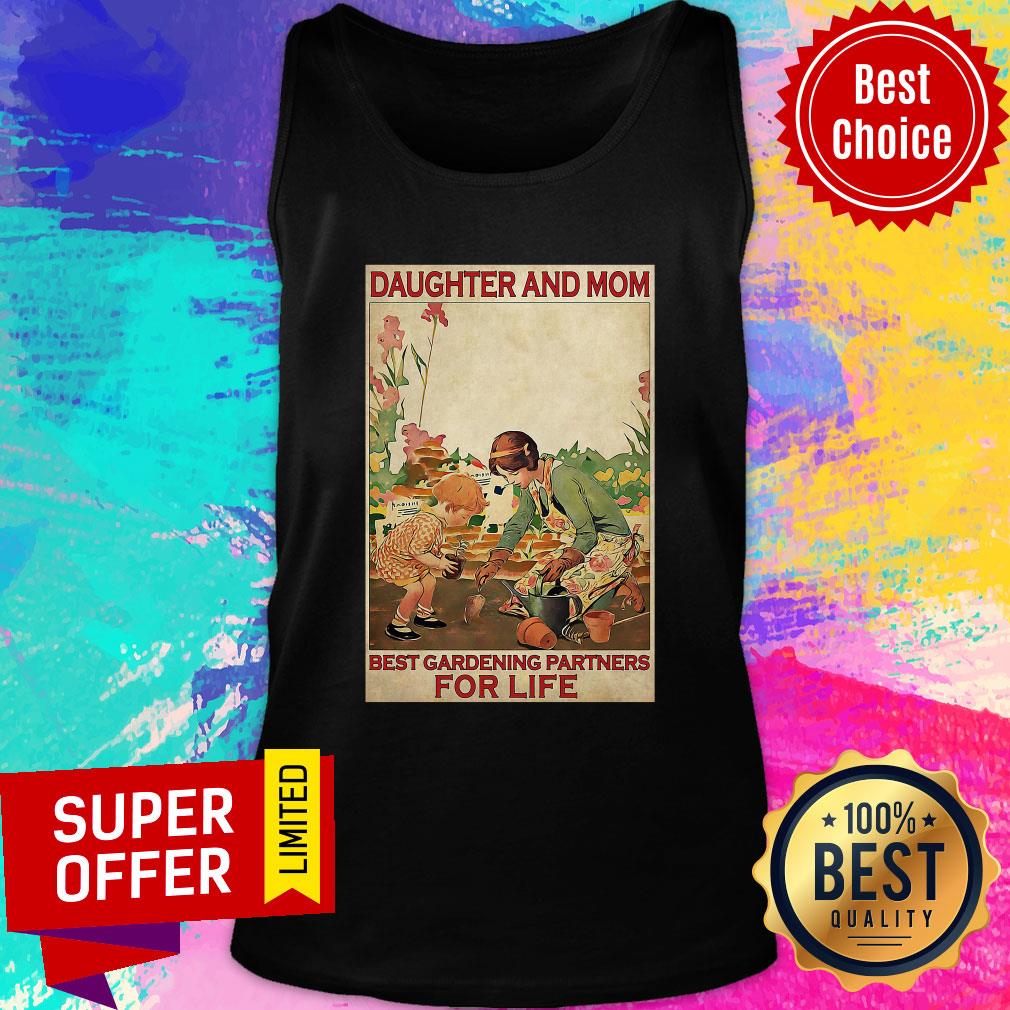 Awesome Daughter And Mom Best Gardening Partners For Life Shirt - Image 3