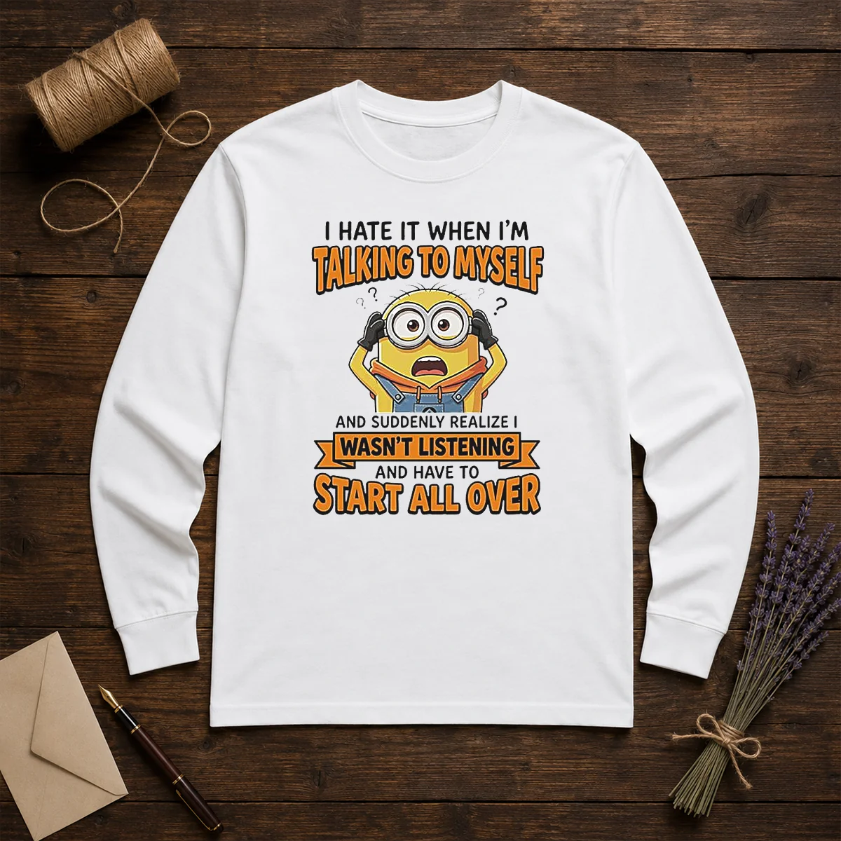 Awesome Minion Despicable Me I Hate It When I Am Talking To Myself And Suddenly Realize I Wasn'T Listening Shirt - Image 4