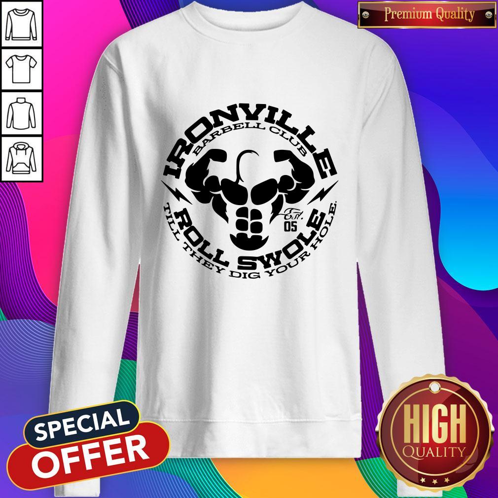 Ironville Roll Swole Till They Dig Your Hole Shirt - Image 5