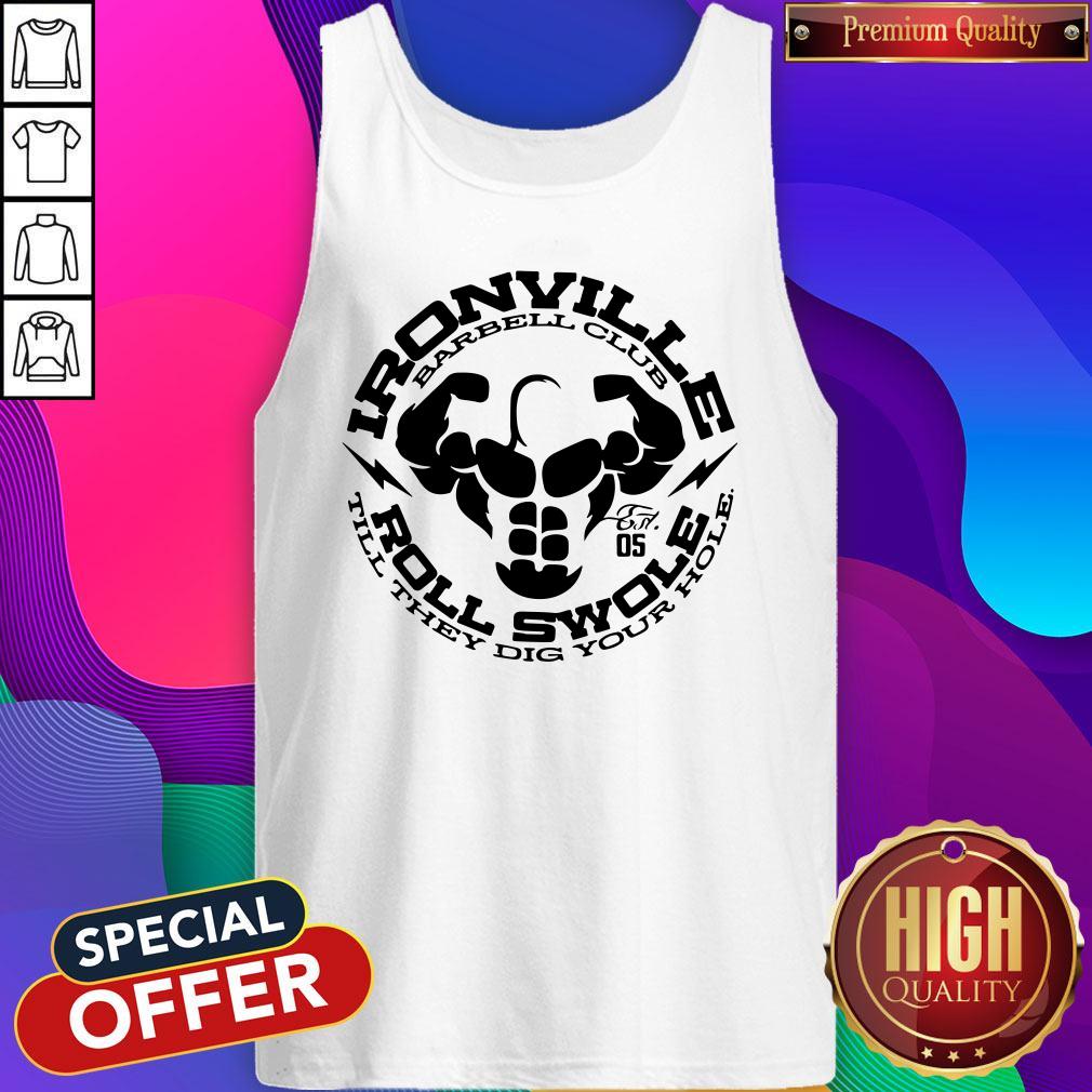 Ironville Roll Swole Till They Dig Your Hole Shirt - Image 4