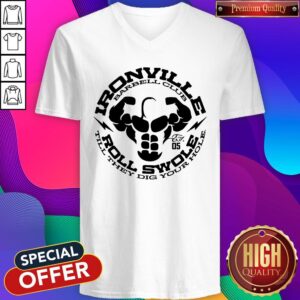 Alternative view of Ironville Roll Swole Till They Dig Your Hole Shirt