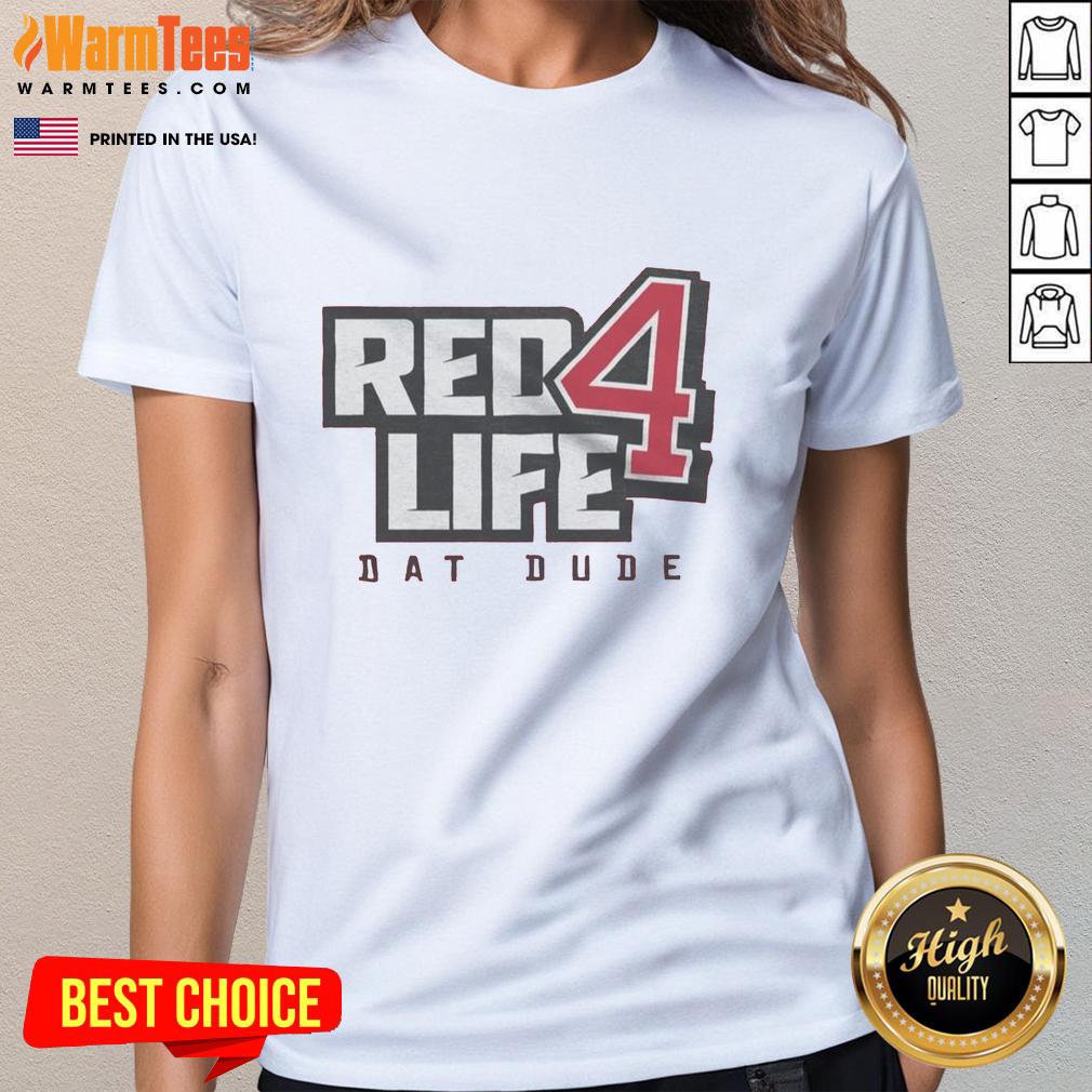 Awesome Red4life Dat Dude T-Shirt - Image 3