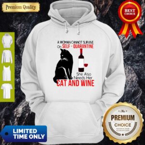 Alternative view of Nice A Woman Cannot Survive On Self Quarantine Alone Cat And Wine Shirt