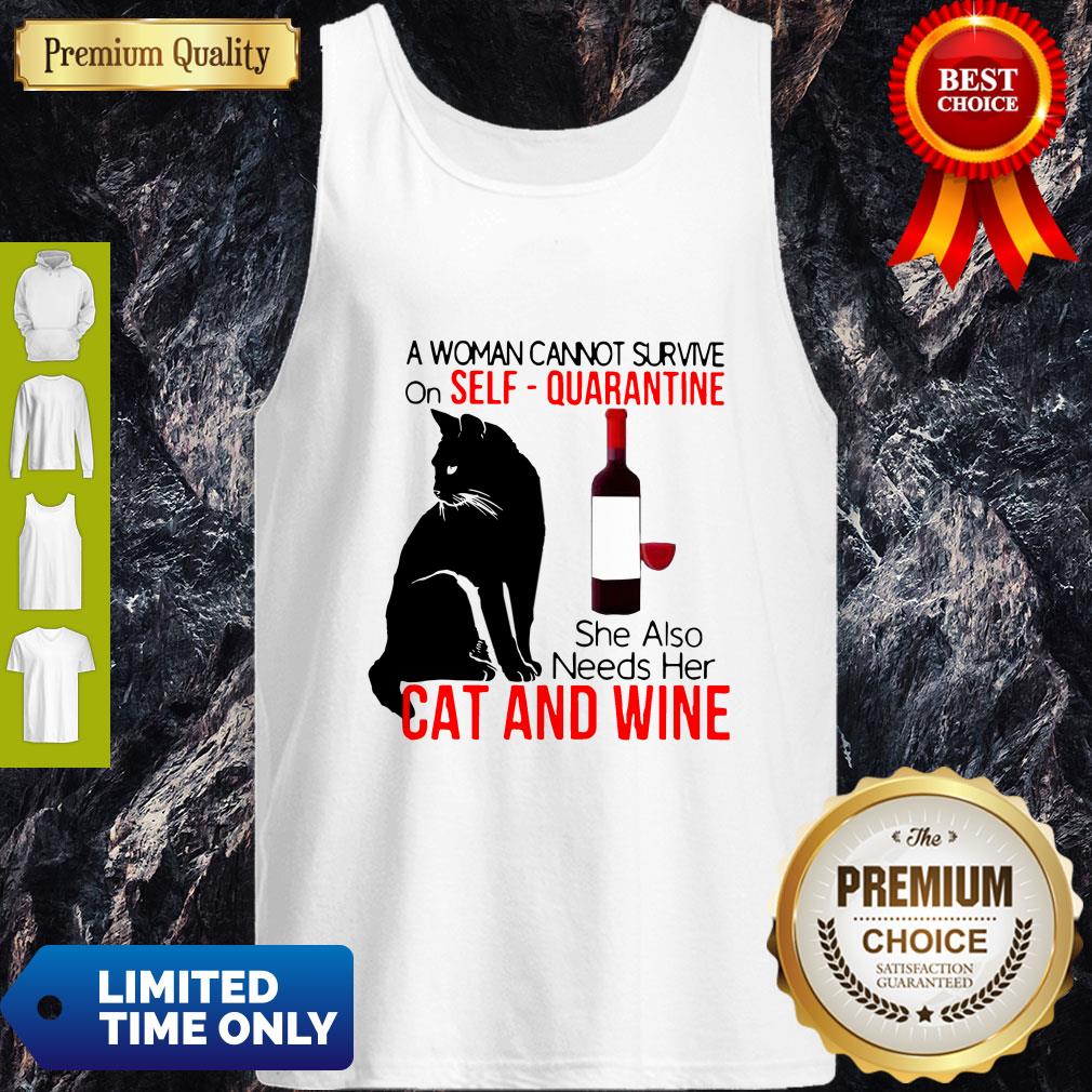 Nice A Woman Cannot Survive On Self Quarantine Alone Cat And Wine Shirt - Image 4