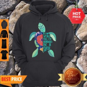 Alternative view of Cute Turtle In A World Full Of Grandmas Be A Gigi Shirt