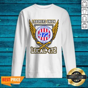 Alternative view of Official Laborers Union Laborers 472 Local 472 Shirt