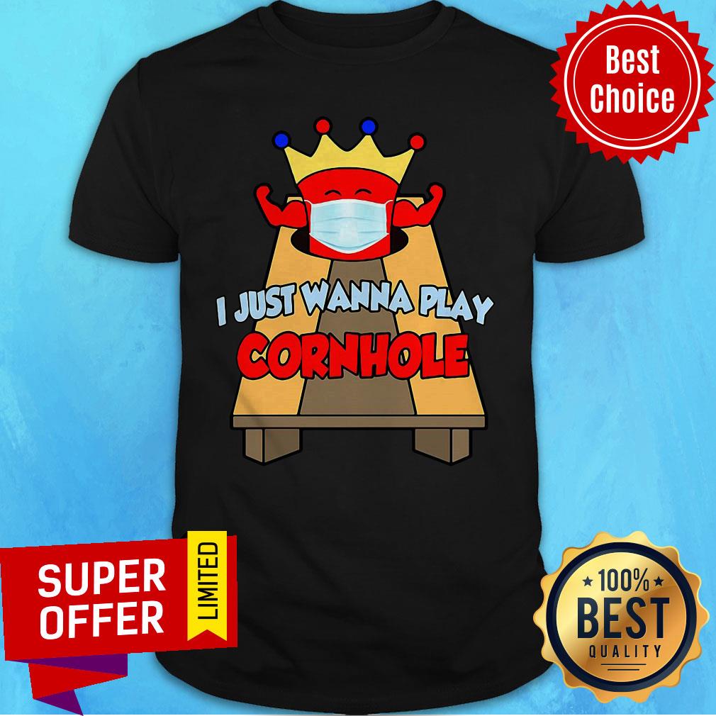 Official CORNHOLE I Just Wanna Play Cornhole Shirt