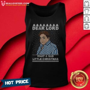 Alternative view of Hot Dear Lord What A Sad Little Christmas Shirt
