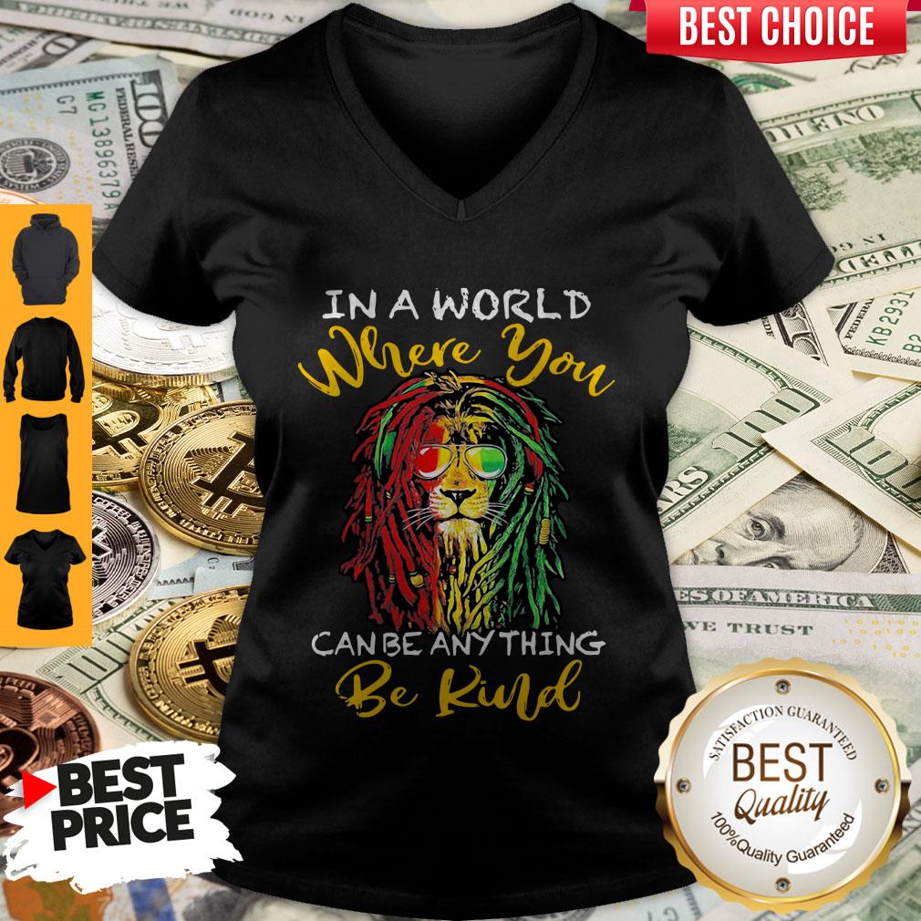 Top Lion Glasses In A World Where You Can Be Anything Be Kind T-Shirt - Image 4