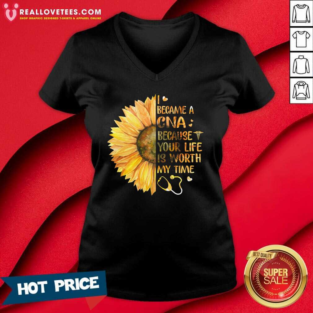 Top Sunflower I Became A CNA Because Your Life Is Worth My Time Shirt - Image 5