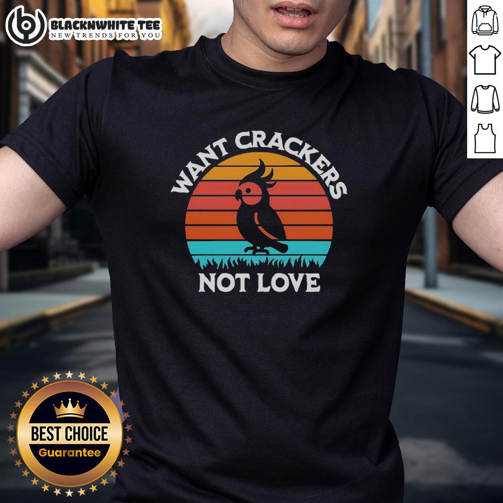 Hot Cockatiel Shadow Want Crackers Not Love Sunset Retro T-Shirt