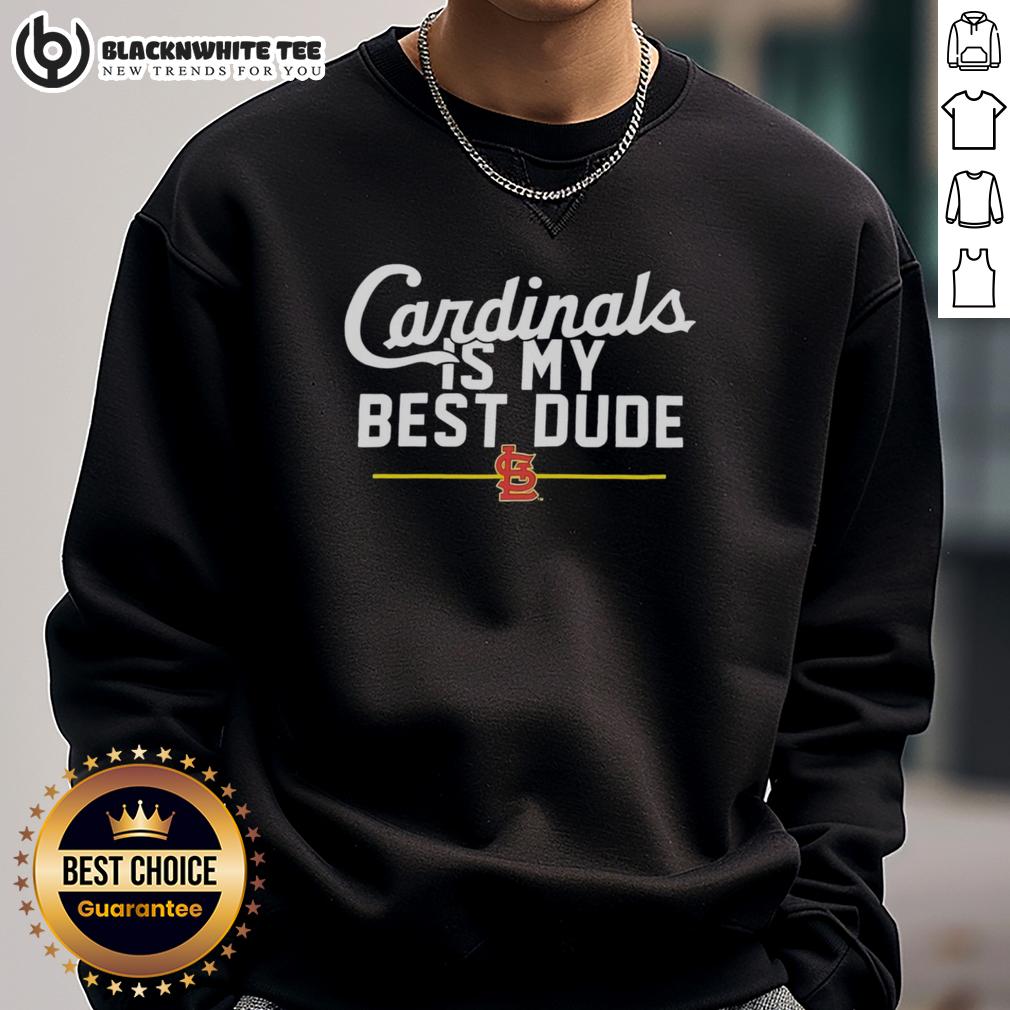 Official St. Louis Cardinals Is My Best Dude T-Shirt - Image 5