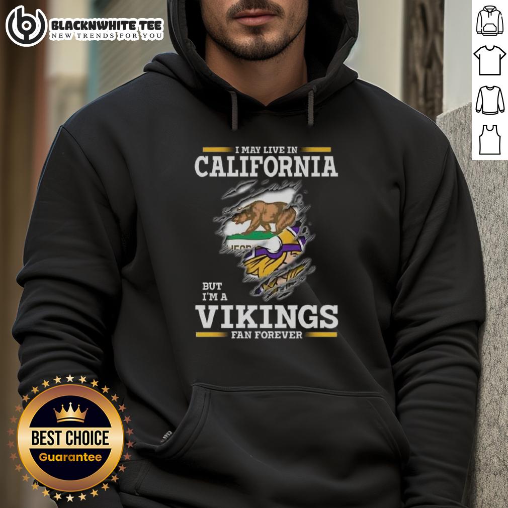 Pretty Premium I May Live In California But I'm A Minnesota Vikings Fan Forever T-Shirt - Image 2