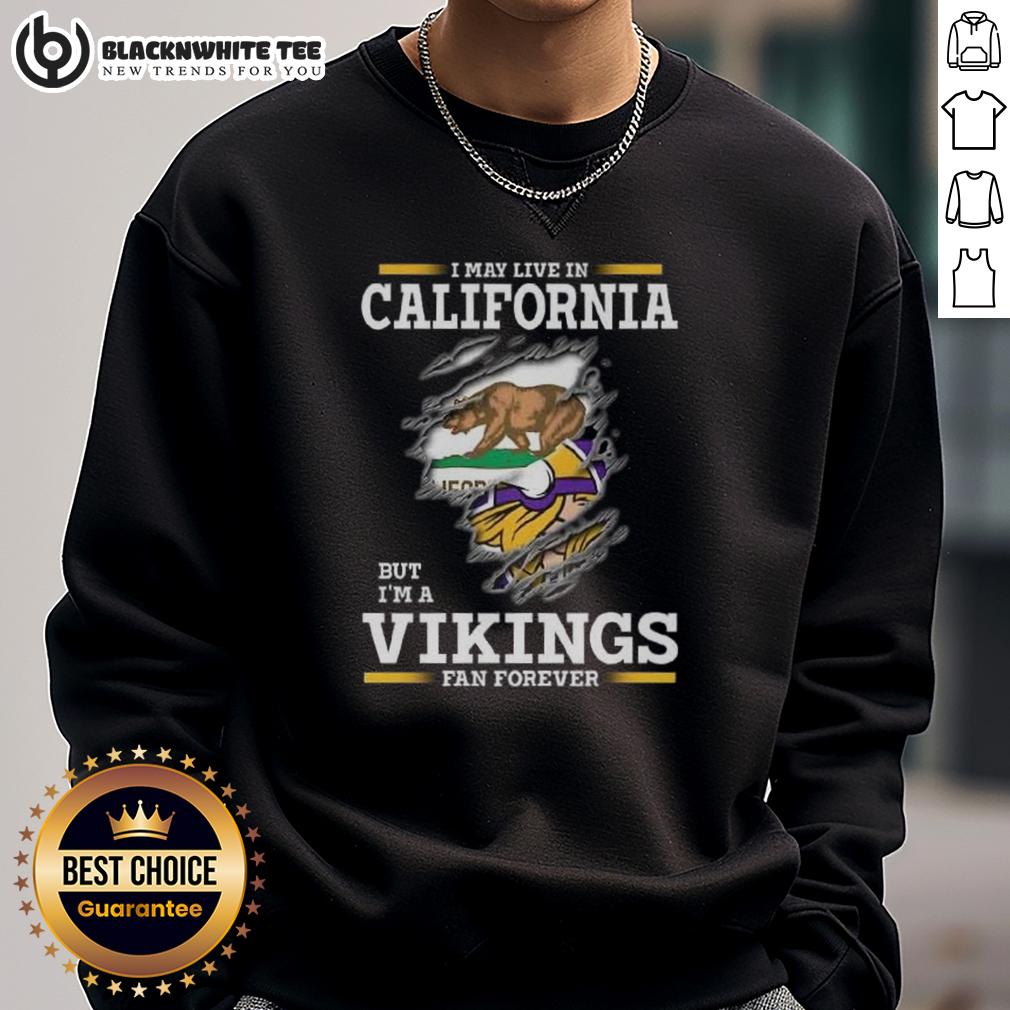 Pretty Premium I May Live In California But I'm A Minnesota Vikings Fan Forever T-Shirt - Image 5