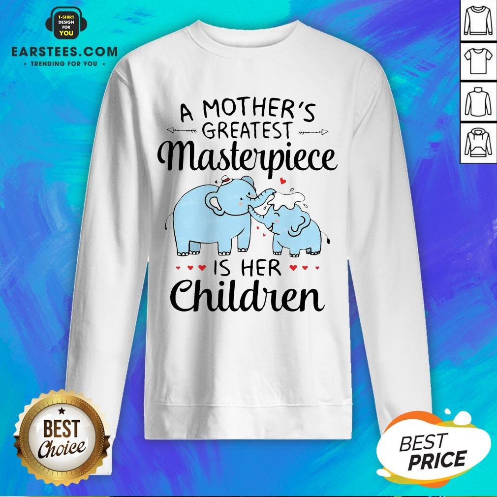 Hot A Mother’s Greatest Masterpiece Is Her Children Elephant Shirt - Image 5