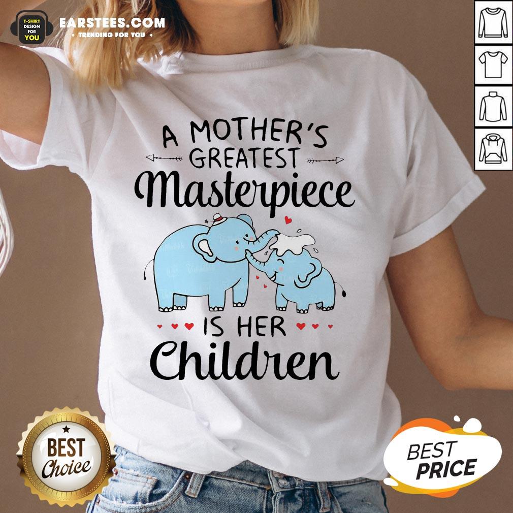 Hot A Mother’s Greatest Masterpiece Is Her Children Elephant Shirt - Image 3