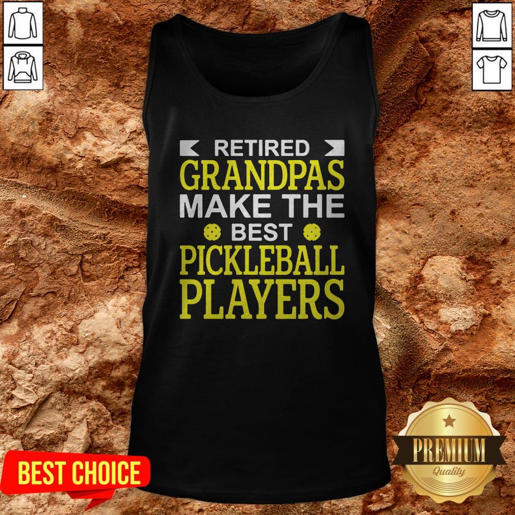 Retired Grandpas Make The Best Pickleball Players Shirt - Image 3