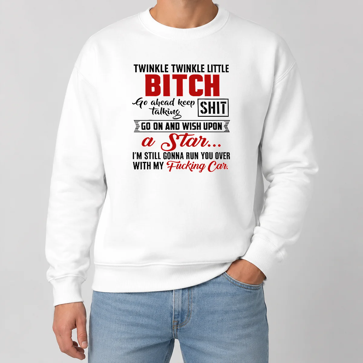 Original Twinkle Twinkle Little Bitch Go Ahead Keep Talking Shit Wish Upon A Star Quote Shirt - Image 7