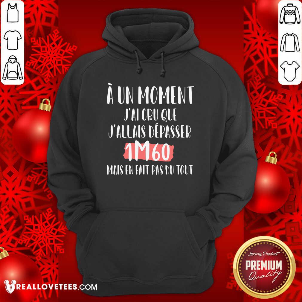 A Un Moment Jai Cru Que Shirt - Image 2