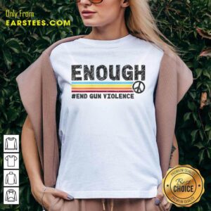 Alternative view of Enough End Gun Violence Shirt