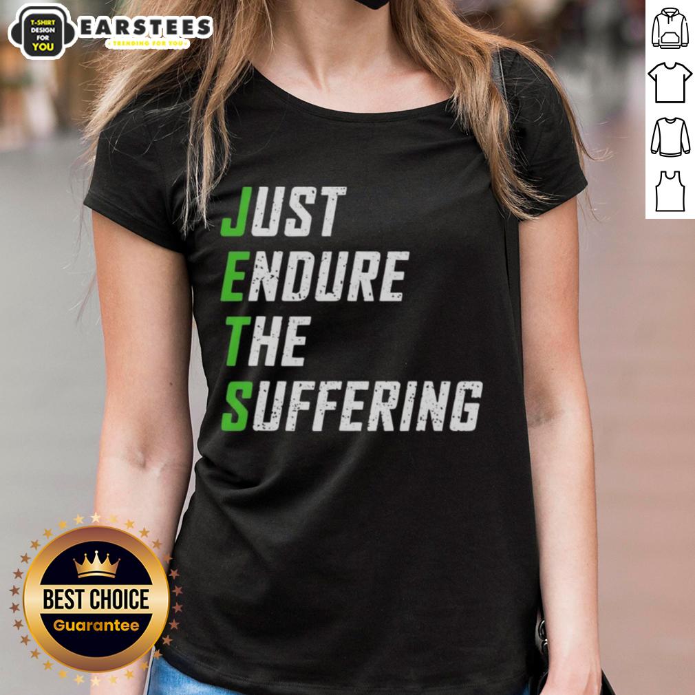 Good Just Endure The Suffering T-Shirt - Image 3