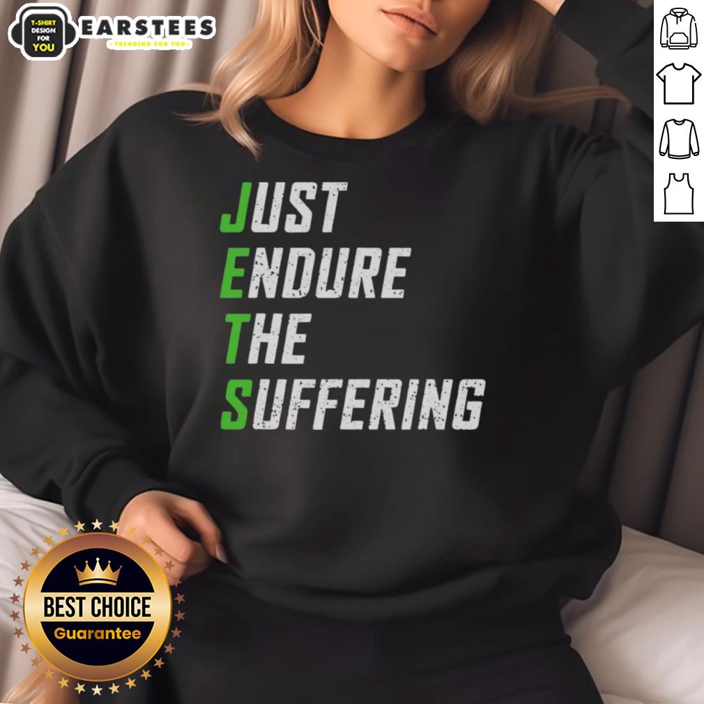 Good Just Endure The Suffering T-Shirt - Image 5