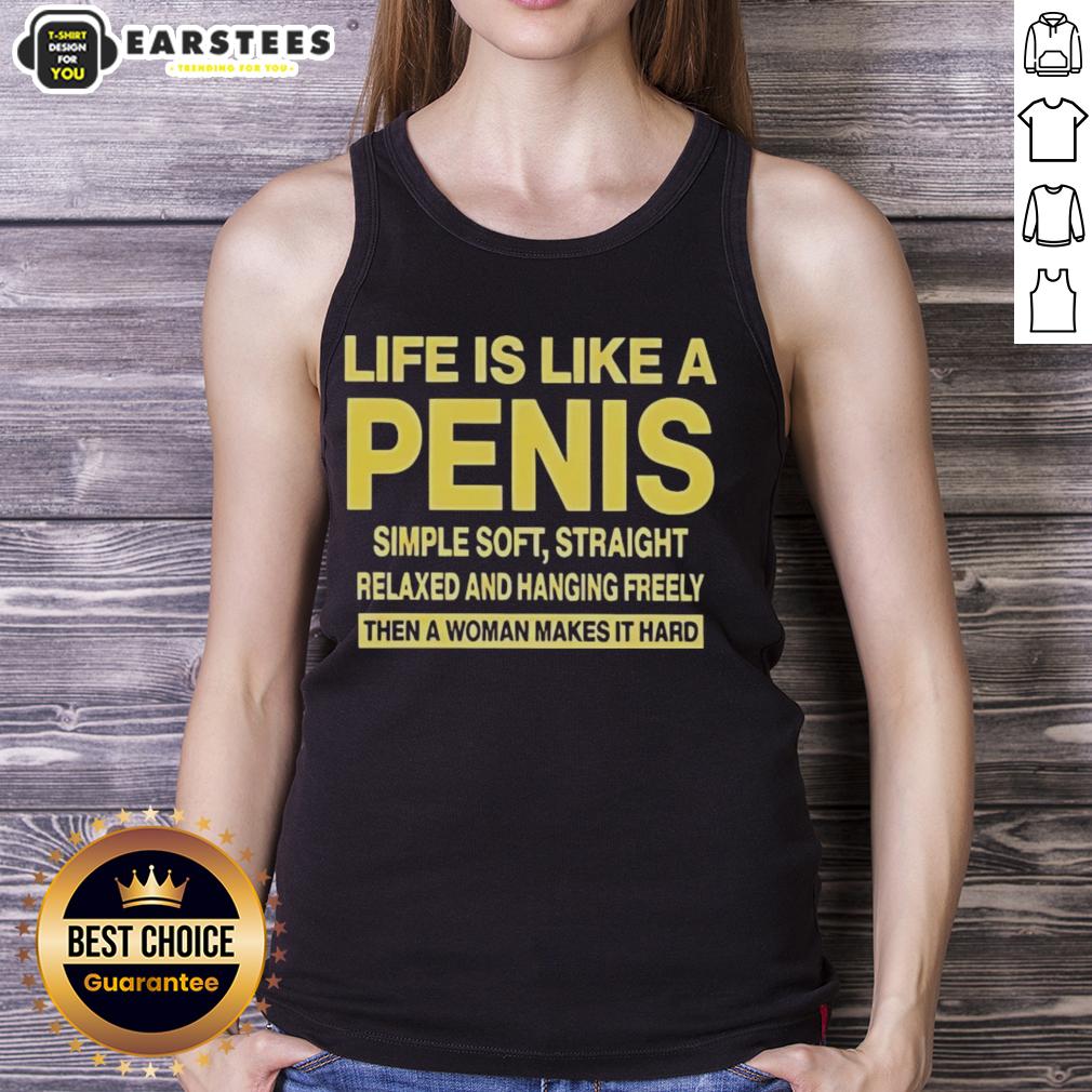 Good Life Is Like A Penis Simple Soft Straight T-Shirt - Image 4