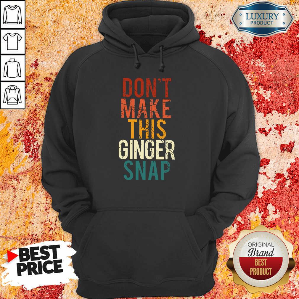 Don't Make This Ginger Snap Shirt - Image 5