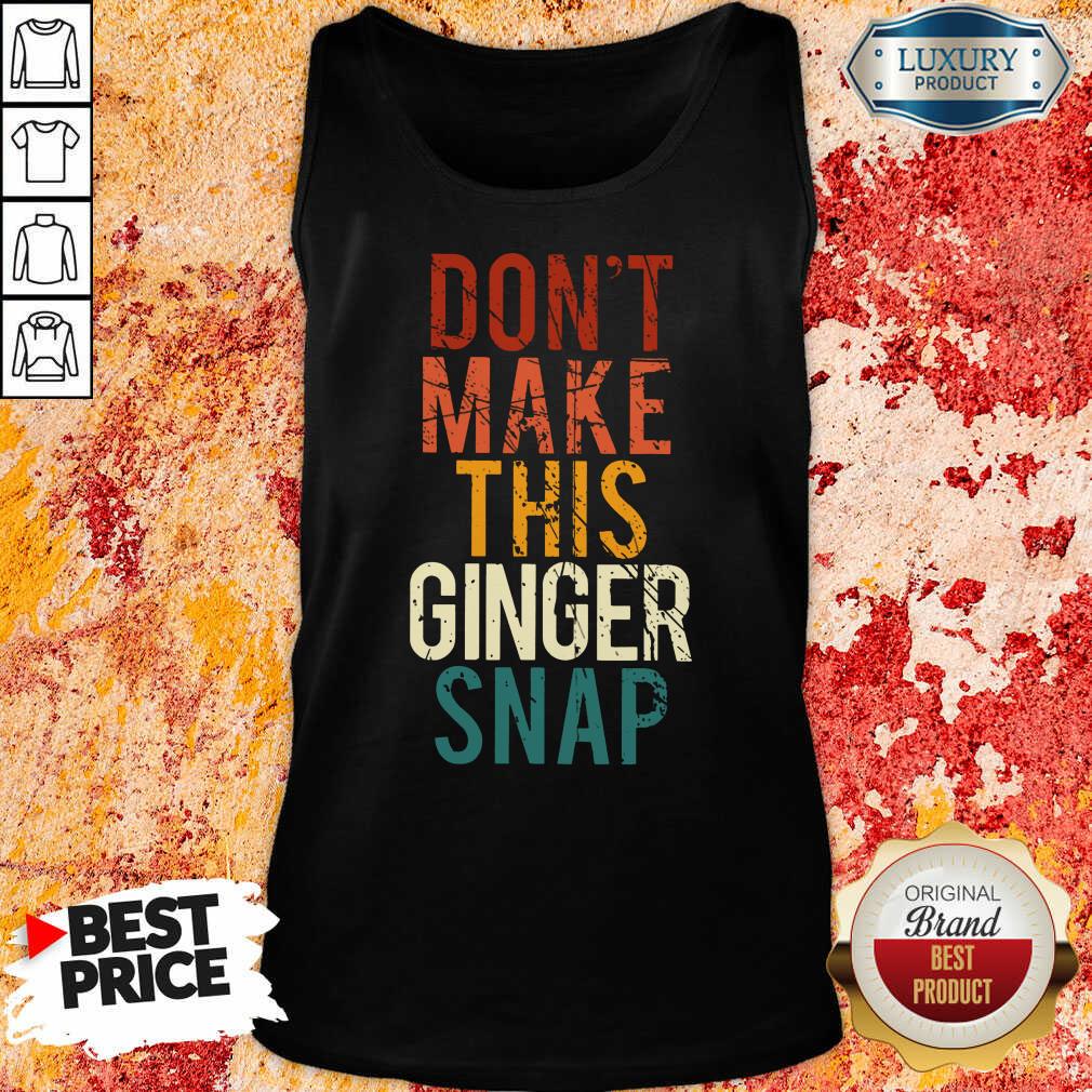 Don't Make This Ginger Snap Shirt - Image 3