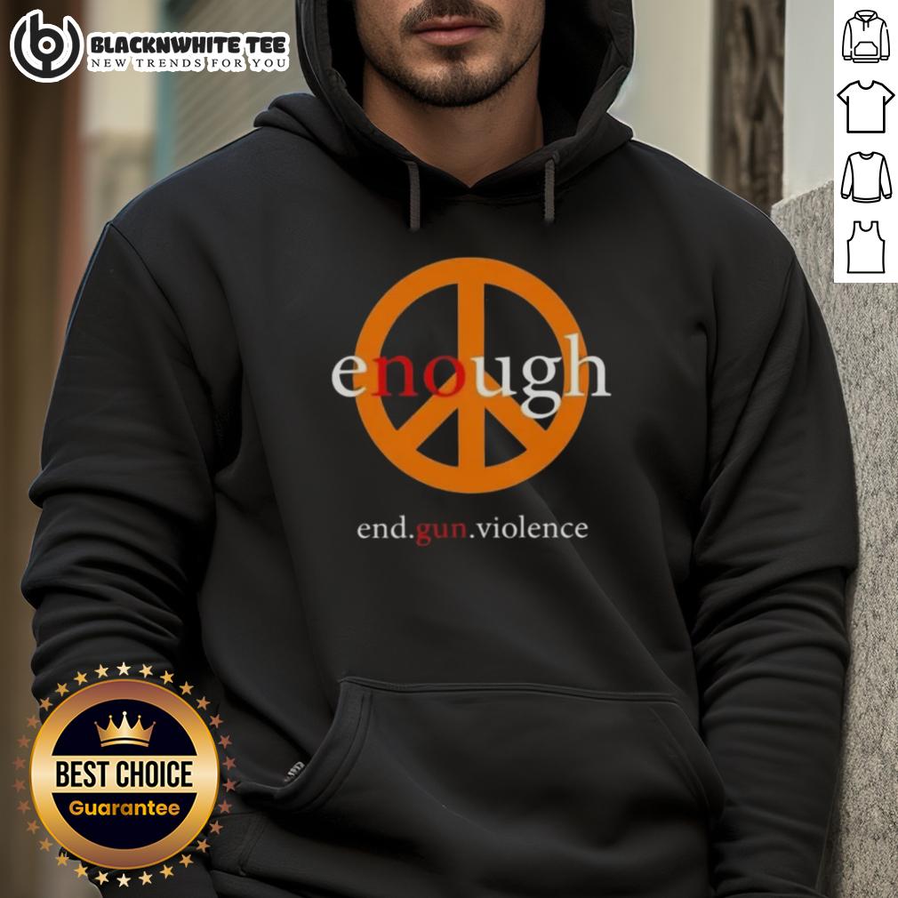 Good Enough End Gun Violence Peace T-Shirt - Image 2