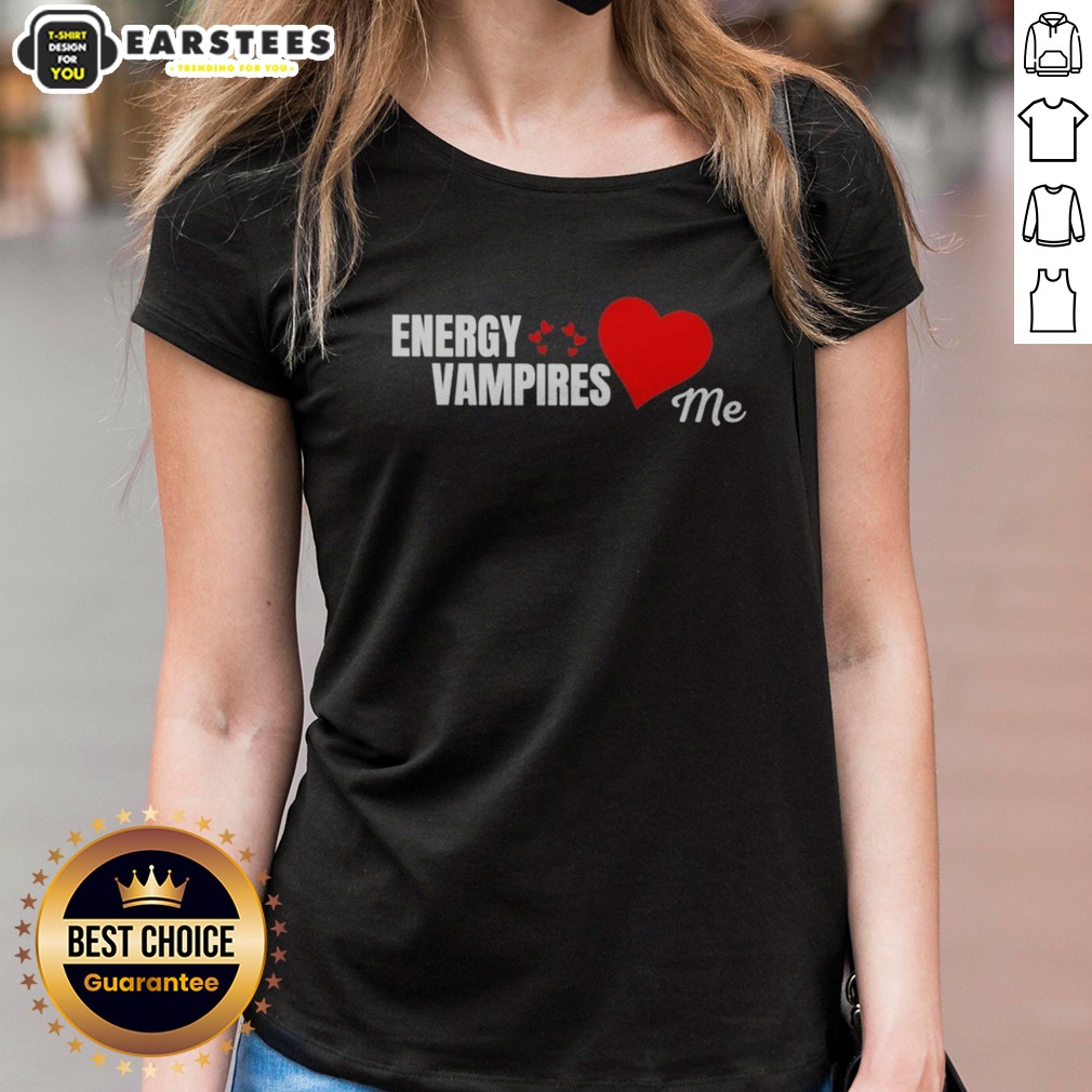 Energy Vampires Love Me Shirt - Image 3
