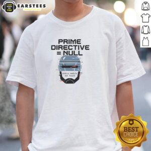 Good Prime Directive Null T-Shirt
