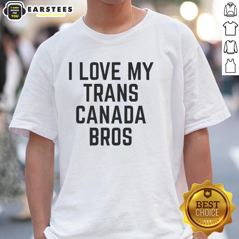 Good Trans Canada I Love My Slogan Print Bros T-Shirt