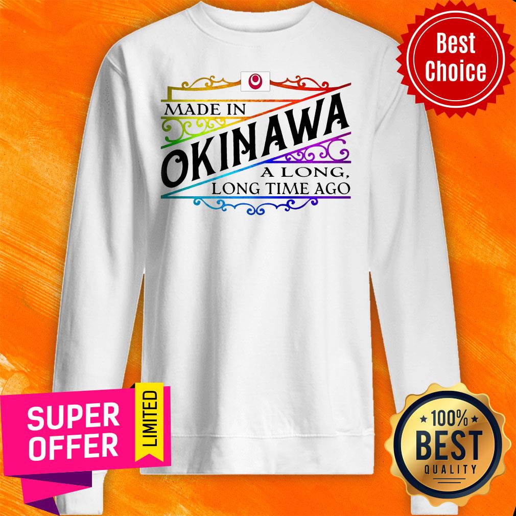 Official Made In Okinawa A Long Long Time Ago Shirt - Image 2