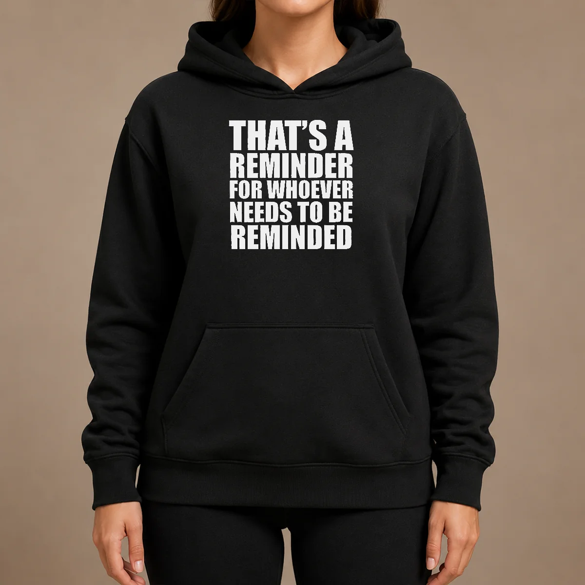 Good Thats A Reminder For Whoever Needs To Be Reminded Bold Statement Quote Shirt - Image 5