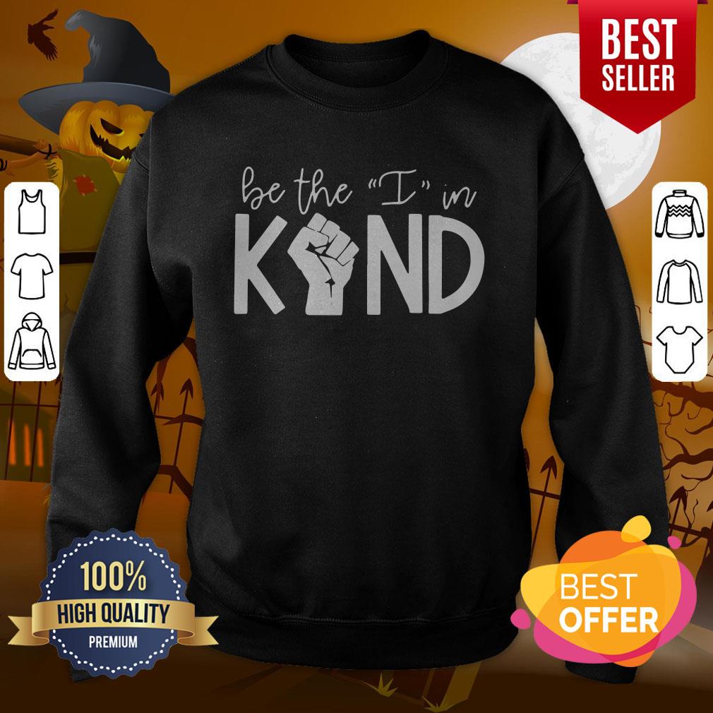 Happy Strong Hand Be The I In Kind Shirt - Image 4