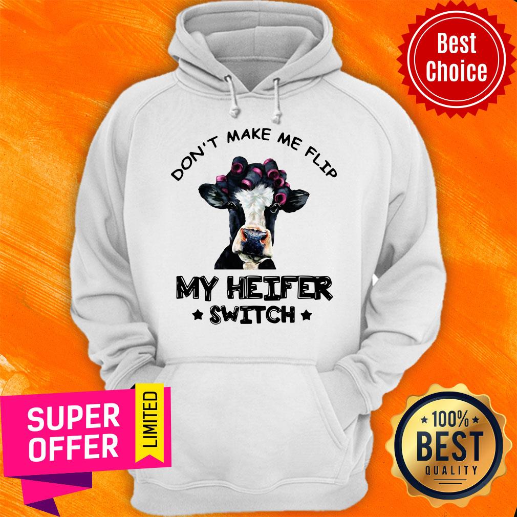 Top Don’t Make Me Flip My Heifer Switch Funny Shirt - Image 3