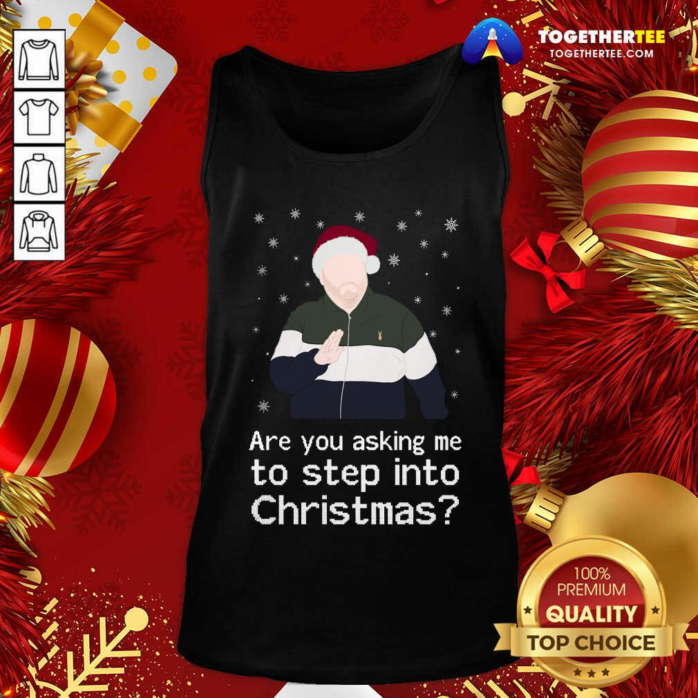 Nice James Corden Are You Asking Me To Step Into Christmas Shirt - Image 3
