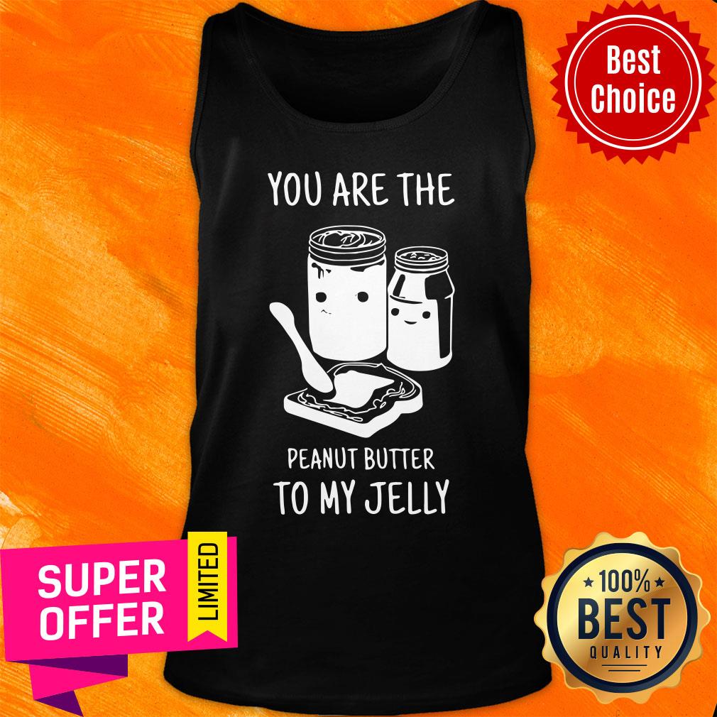 Funny You Are The Peanut Butter To My Jelly Shirt - Image 3