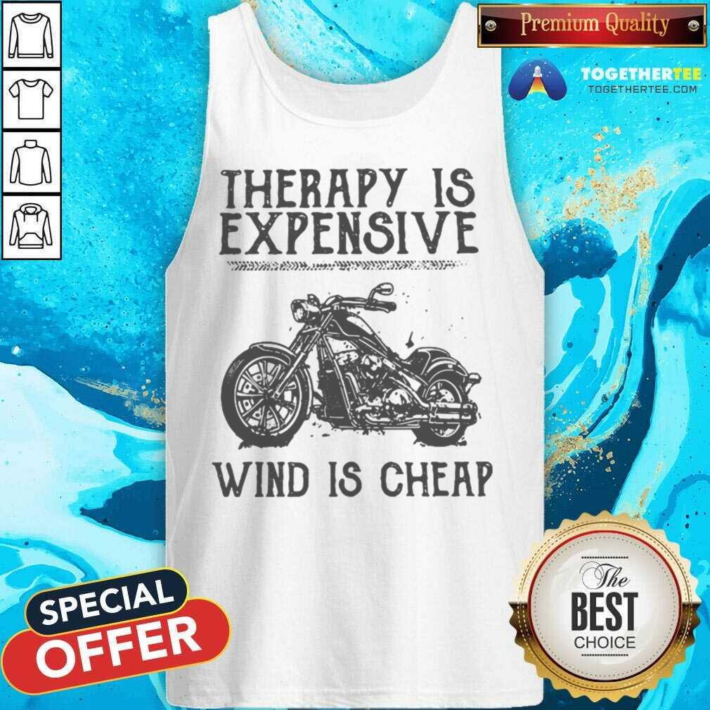 Great Therapy Is Expensive Wind Is Cheap Shirt - Image 3